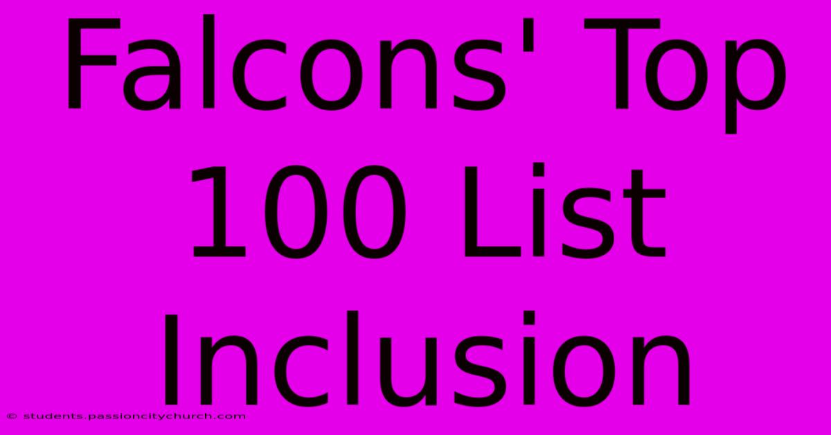 Falcons' Top 100 List Inclusion