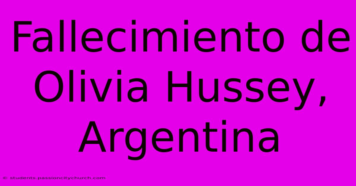 Fallecimiento De Olivia Hussey, Argentina