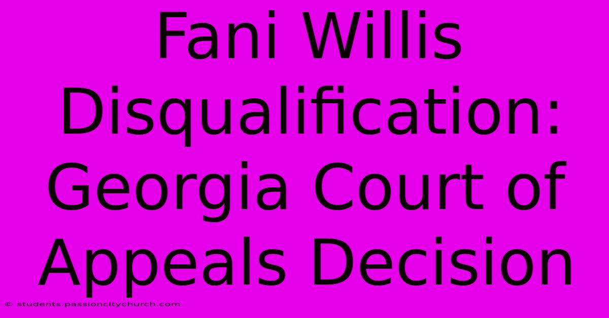 Fani Willis Disqualification: Georgia Court Of Appeals Decision