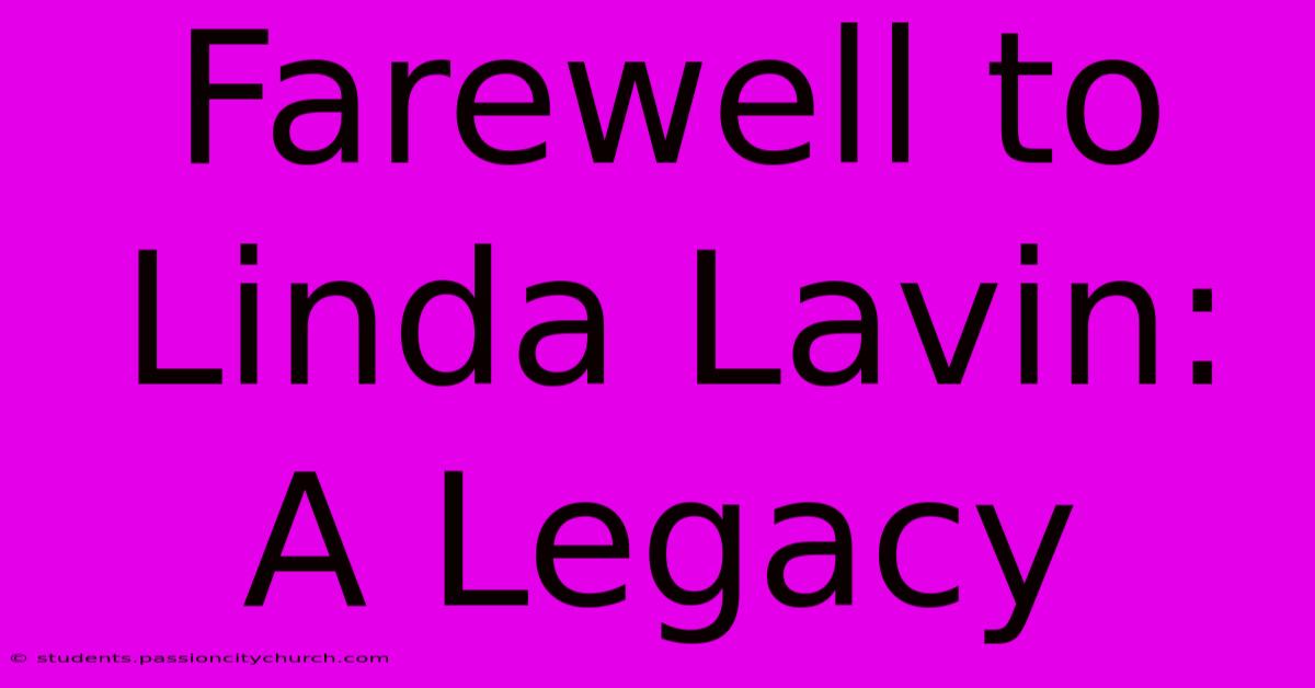 Farewell To Linda Lavin: A Legacy