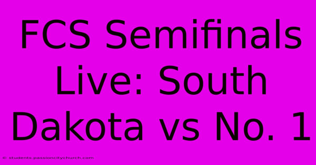 FCS Semifinals Live: South Dakota Vs No. 1