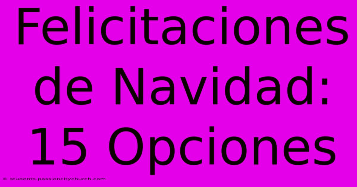 Felicitaciones De Navidad: 15 Opciones