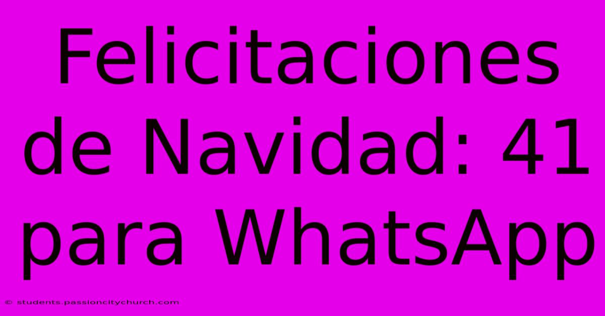 Felicitaciones De Navidad: 41 Para WhatsApp