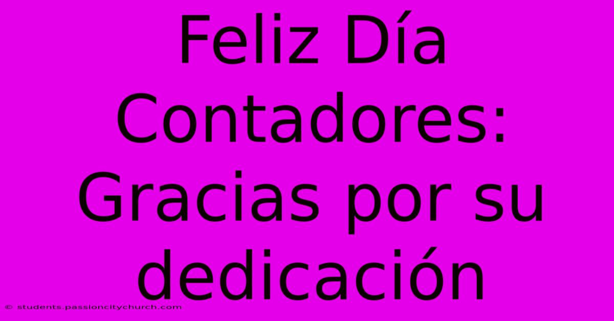 Feliz Día Contadores:  Gracias Por Su Dedicación