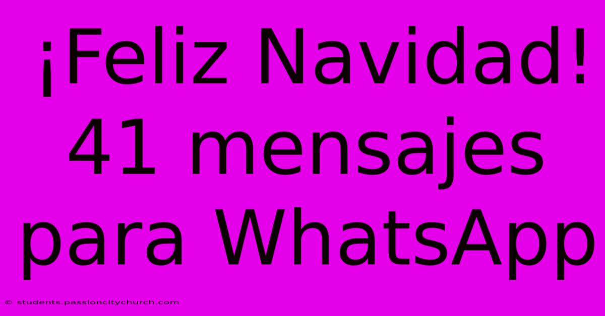 ¡Feliz Navidad! 41 Mensajes Para WhatsApp