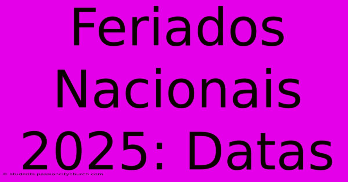 Feriados Nacionais 2025: Datas