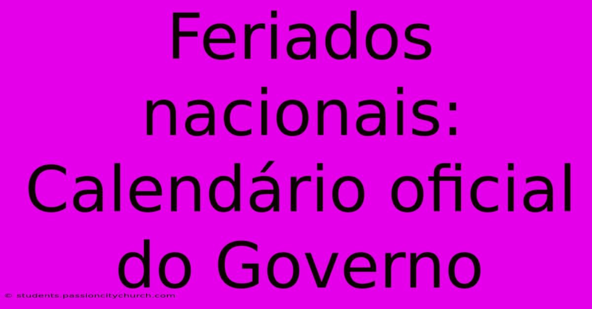 Feriados Nacionais: Calendário Oficial Do Governo