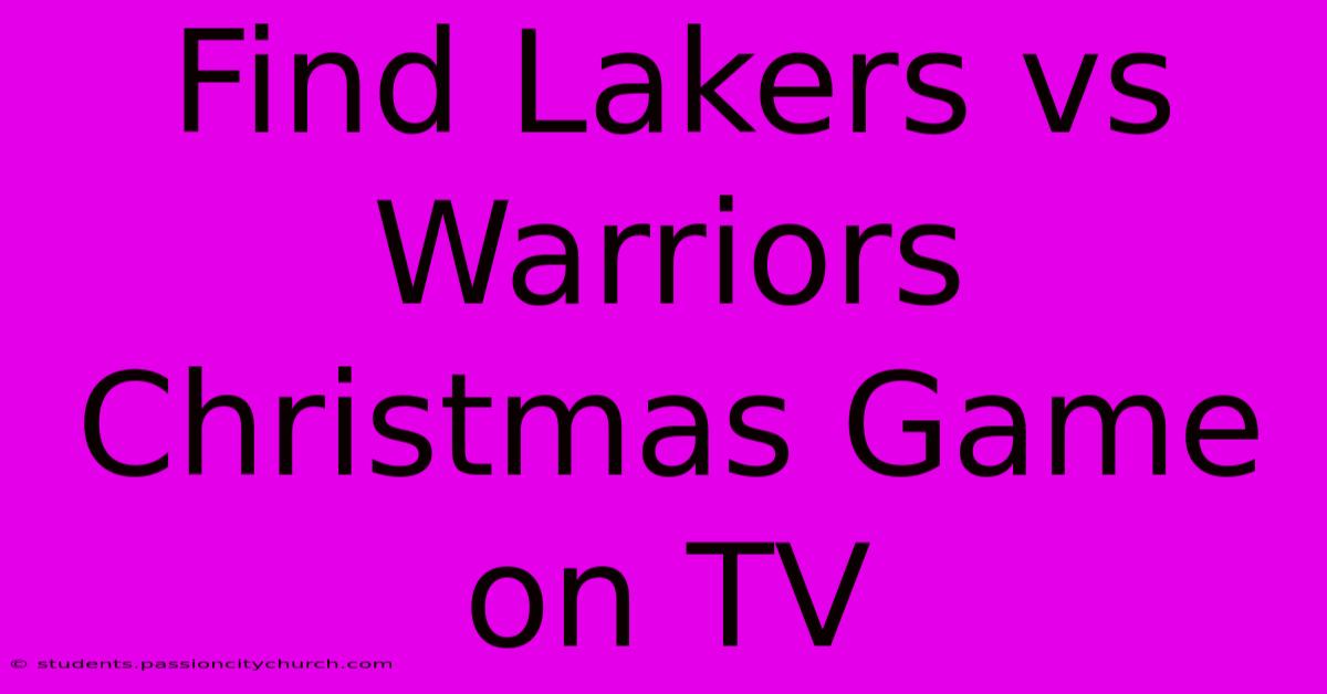 Find Lakers Vs Warriors Christmas Game On TV