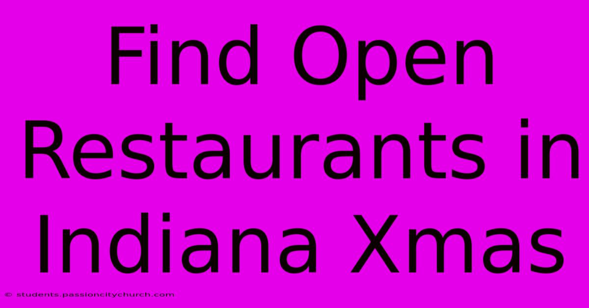 Find Open Restaurants In Indiana Xmas