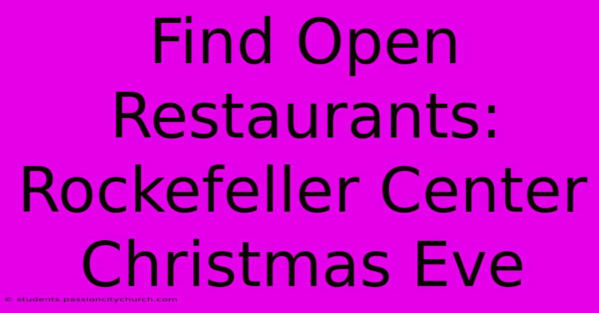 Find Open Restaurants: Rockefeller Center Christmas Eve