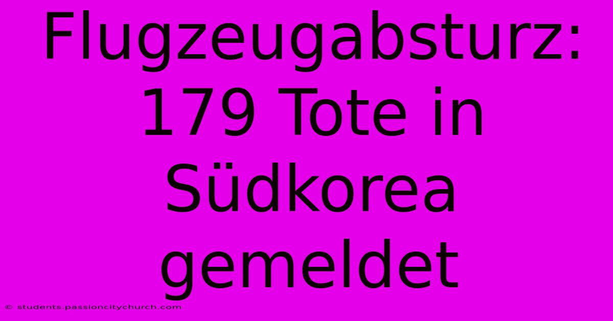 Flugzeugabsturz: 179 Tote In Südkorea Gemeldet