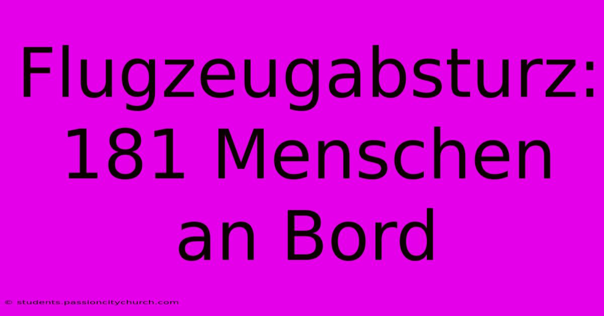 Flugzeugabsturz: 181 Menschen An Bord