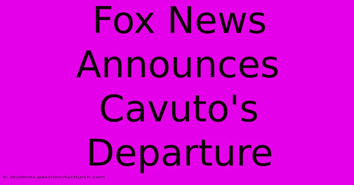 Fox News Announces Cavuto's Departure