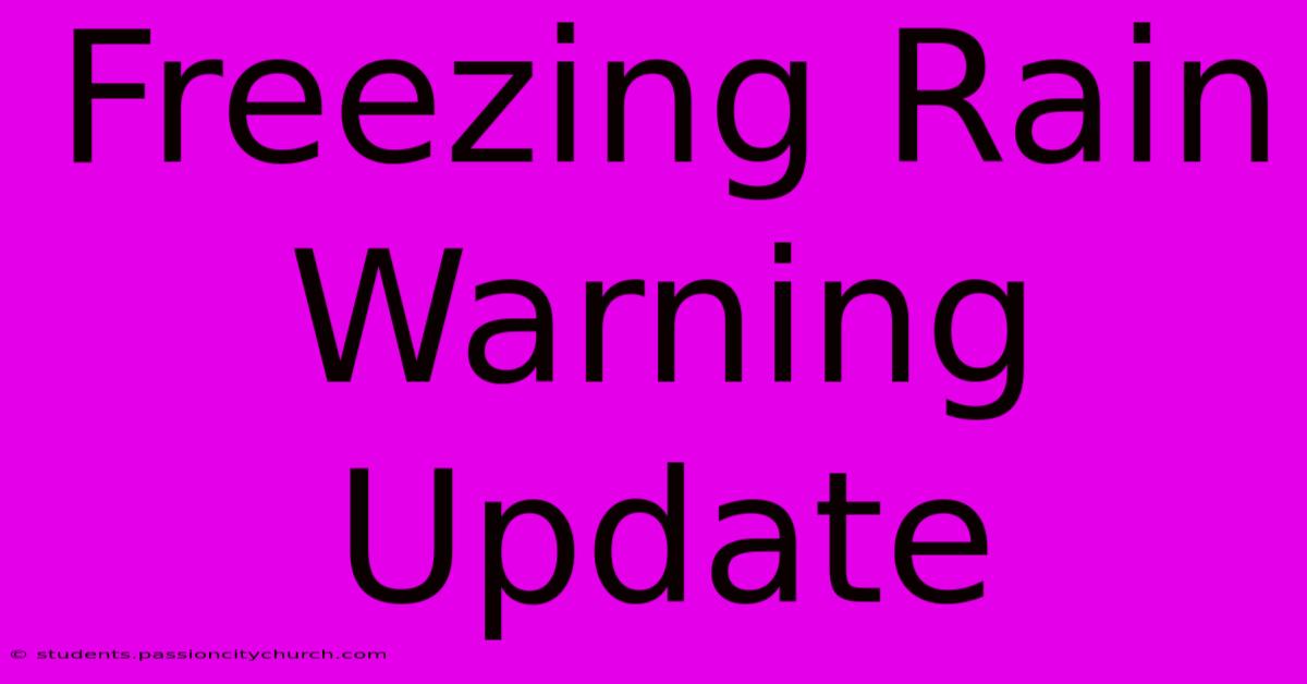 Freezing Rain Warning Update