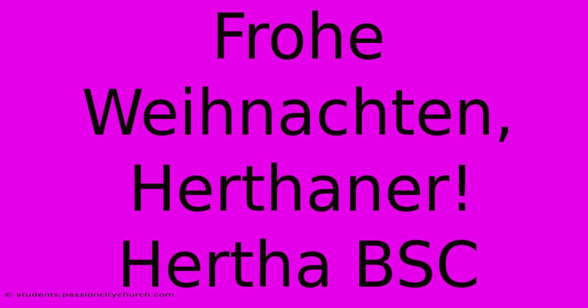 Frohe Weihnachten, Herthaner! Hertha BSC