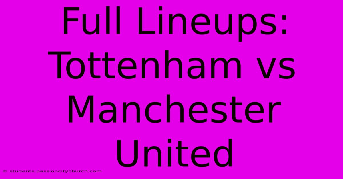 Full Lineups: Tottenham Vs Manchester United