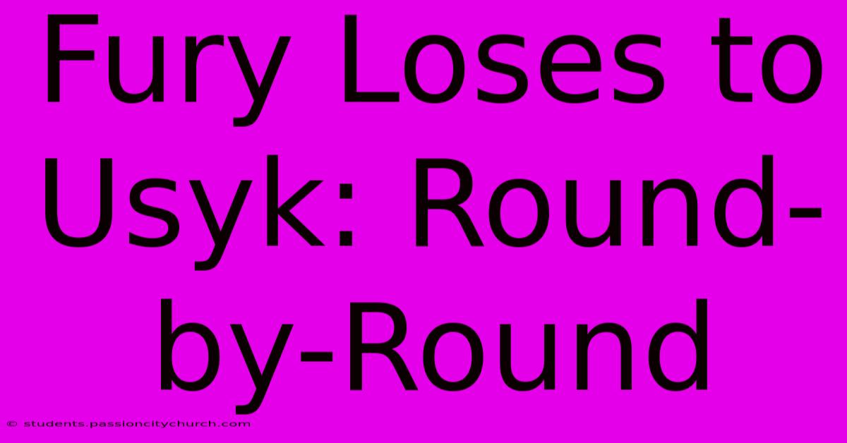 Fury Loses To Usyk: Round-by-Round