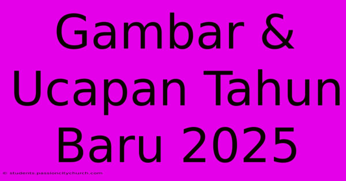 Gambar & Ucapan Tahun Baru 2025