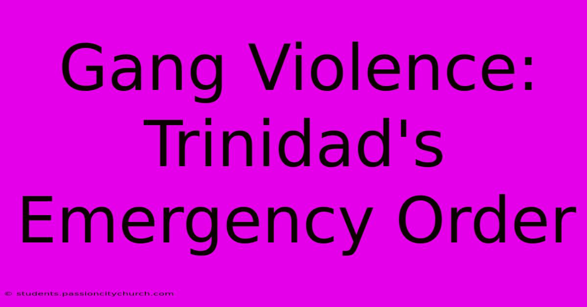 Gang Violence: Trinidad's Emergency Order