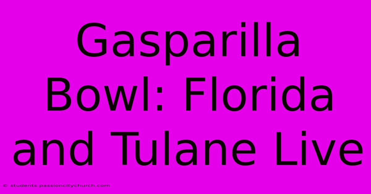 Gasparilla Bowl: Florida And Tulane Live