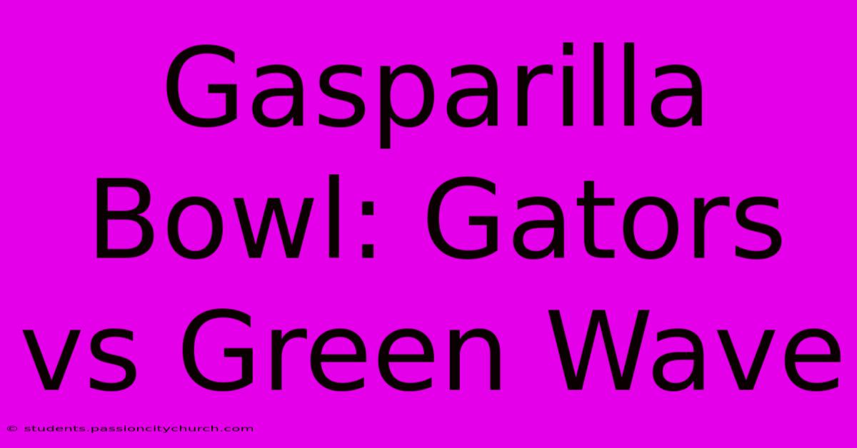 Gasparilla Bowl: Gators Vs Green Wave