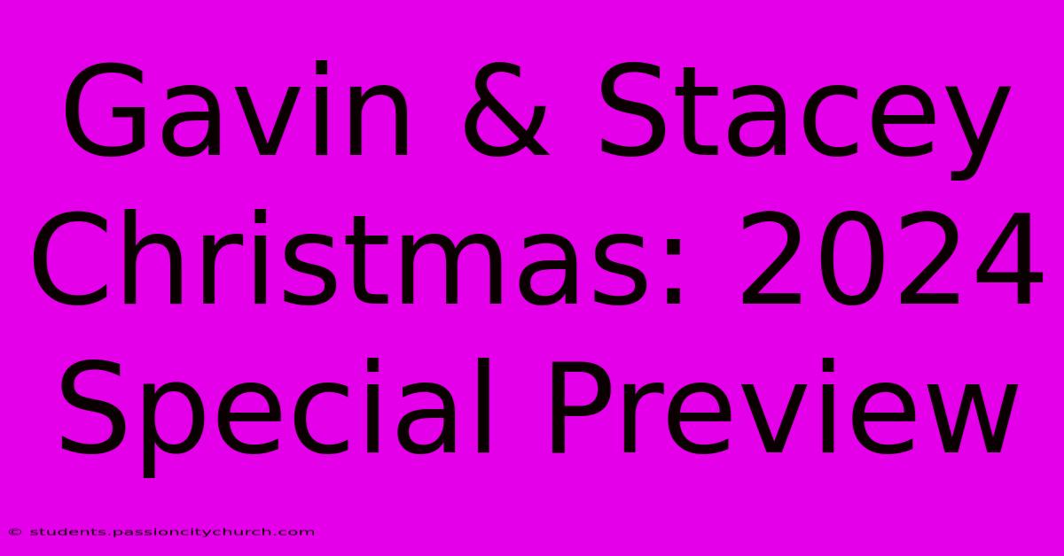 Gavin & Stacey Christmas: 2024 Special Preview