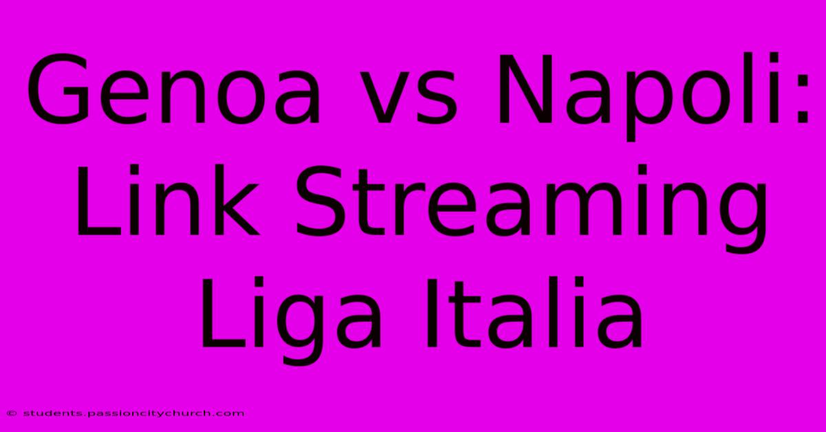 Genoa Vs Napoli: Link Streaming Liga Italia