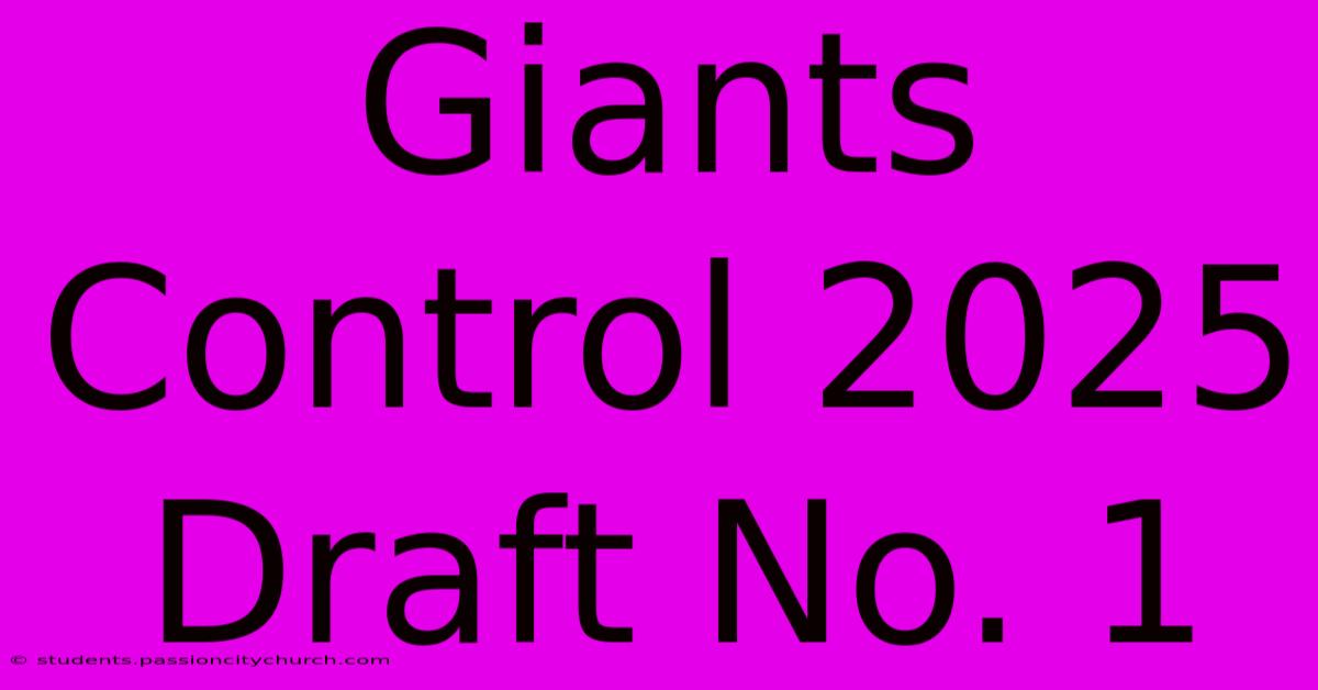 Giants Control 2025 Draft No. 1