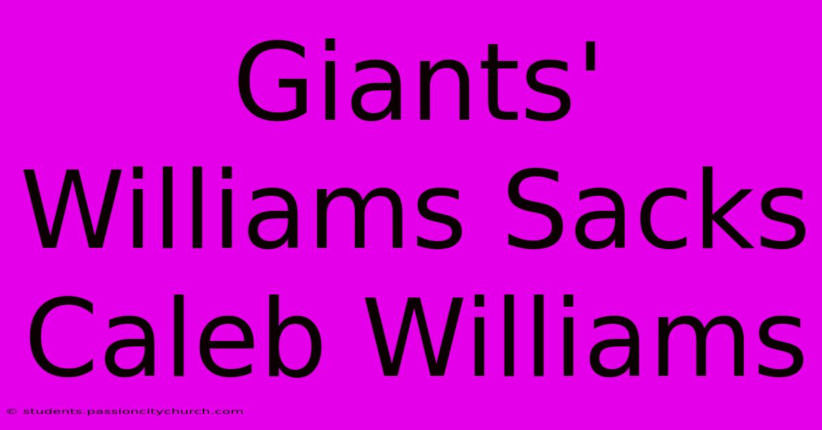 Giants' Williams Sacks Caleb Williams