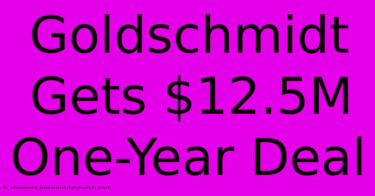 Goldschmidt Gets $12.5M One-Year Deal