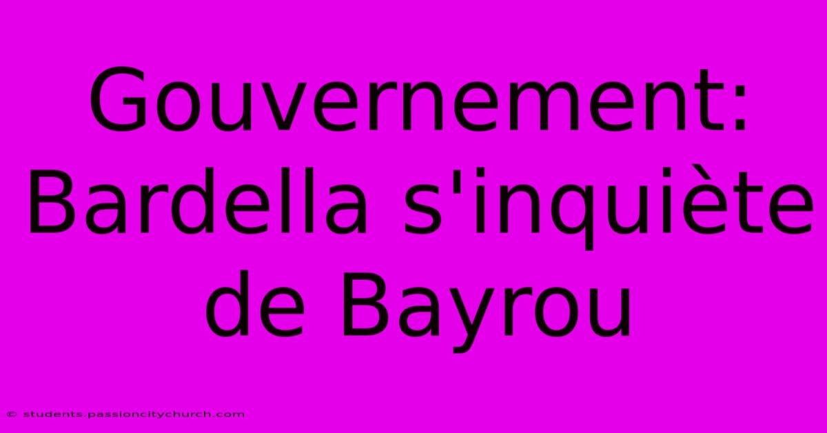 Gouvernement: Bardella S'inquiète De Bayrou