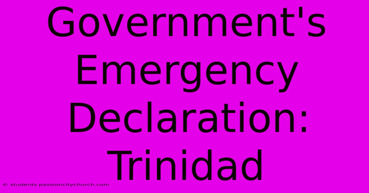 Government's Emergency Declaration: Trinidad