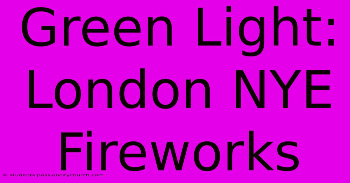 Green Light: London NYE Fireworks