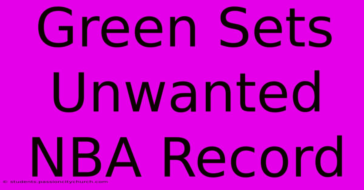 Green Sets Unwanted NBA Record