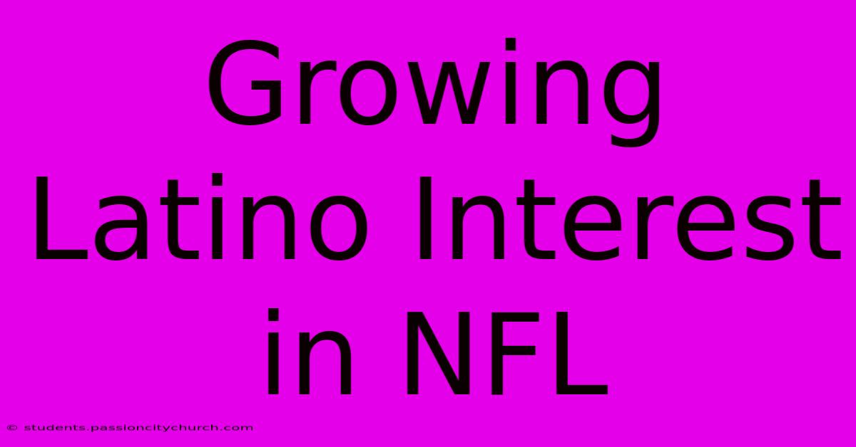 Growing Latino Interest In NFL