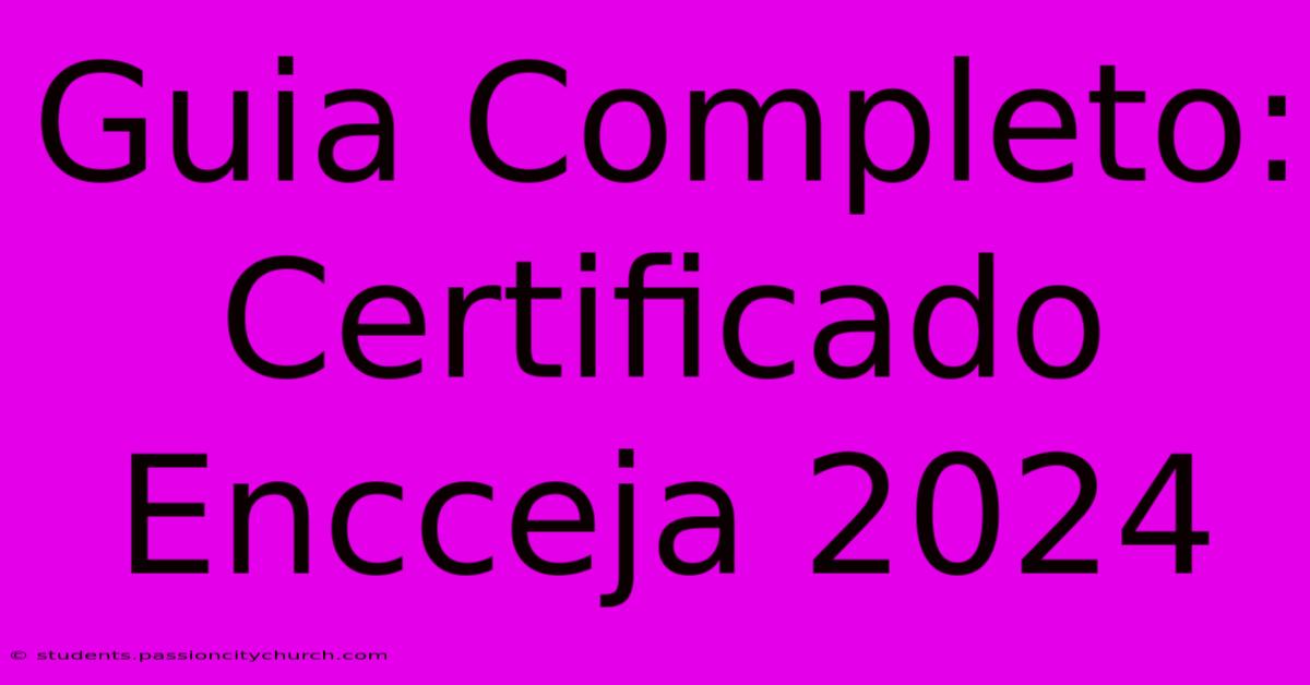 Guia Completo: Certificado Encceja 2024