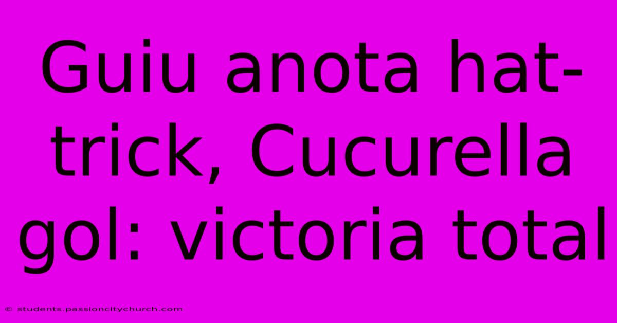 Guiu Anota Hat-trick, Cucurella Gol: Victoria Total