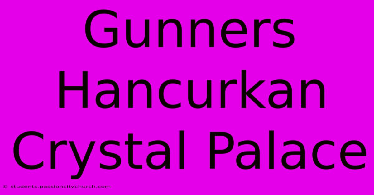 Gunners Hancurkan Crystal Palace