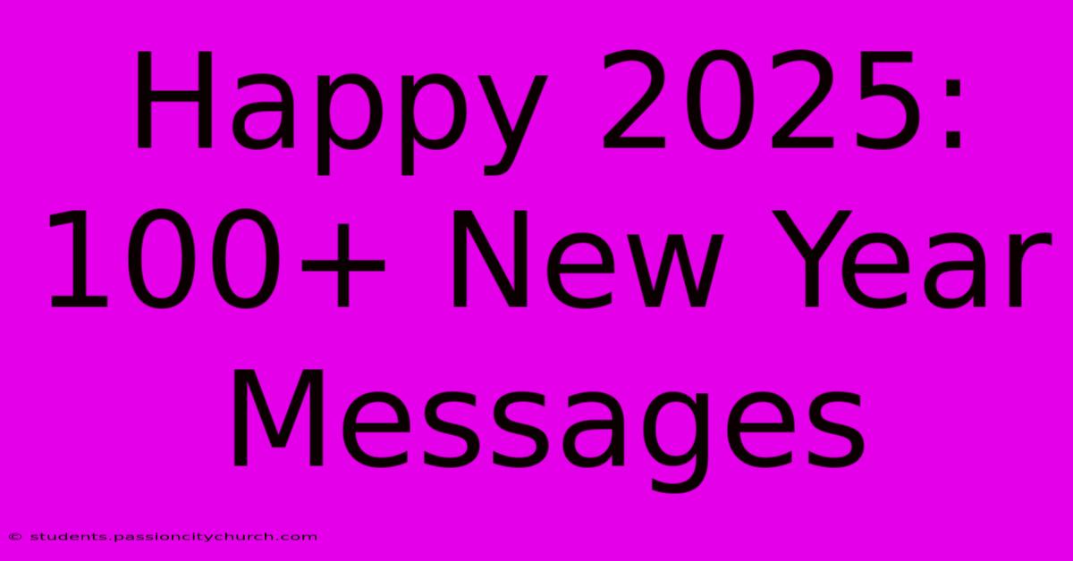 Happy 2025: 100+ New Year Messages