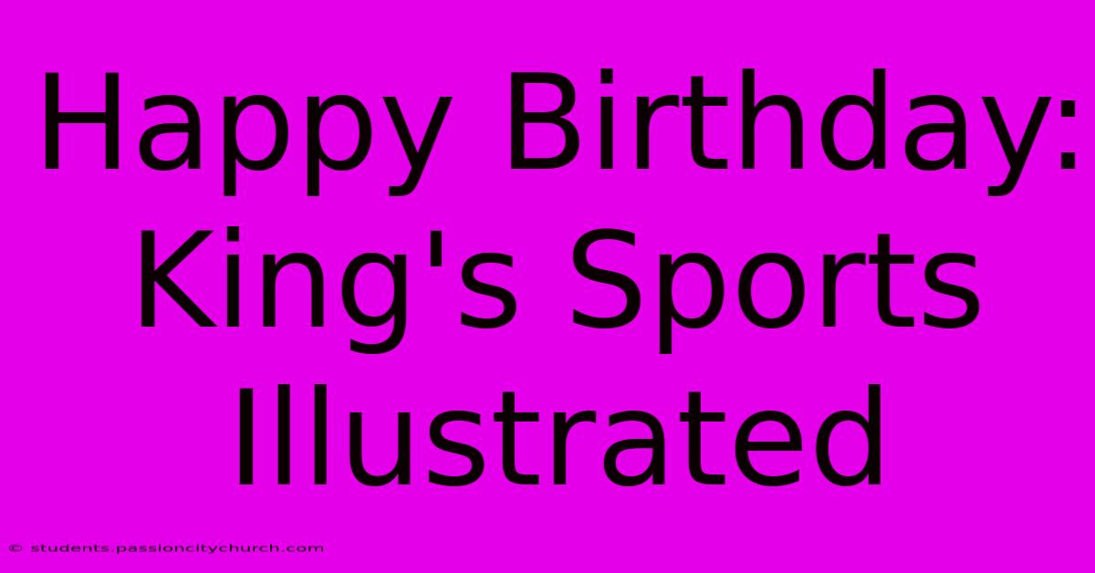 Happy Birthday: King's Sports Illustrated