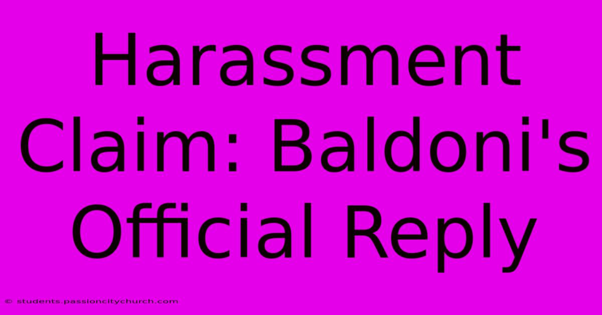 Harassment Claim: Baldoni's Official Reply