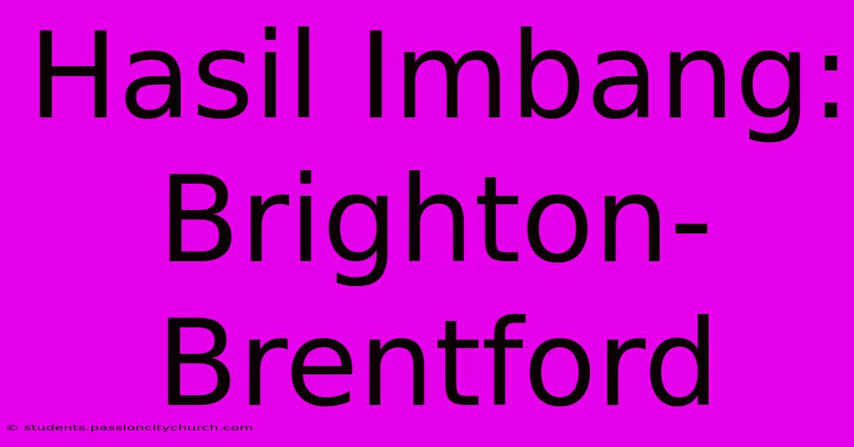 Hasil Imbang: Brighton-Brentford