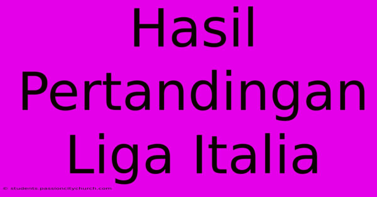 Hasil Pertandingan Liga Italia