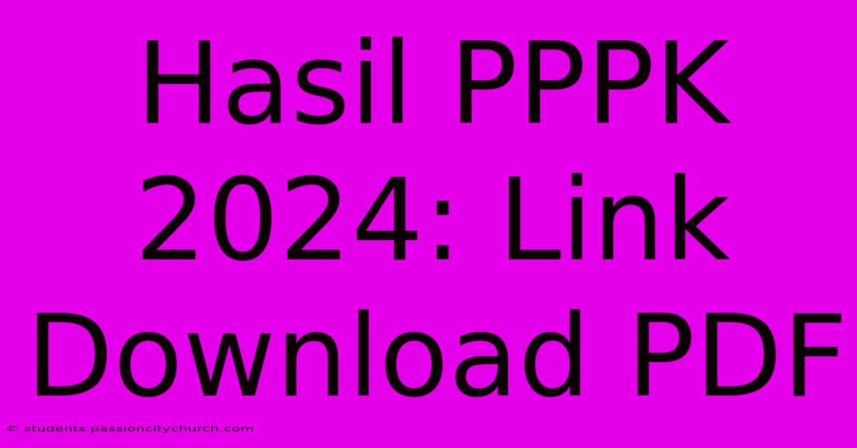 Hasil PPPK 2024: Link Download PDF