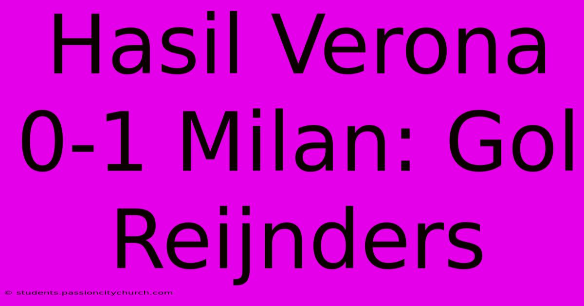 Hasil Verona 0-1 Milan: Gol Reijnders