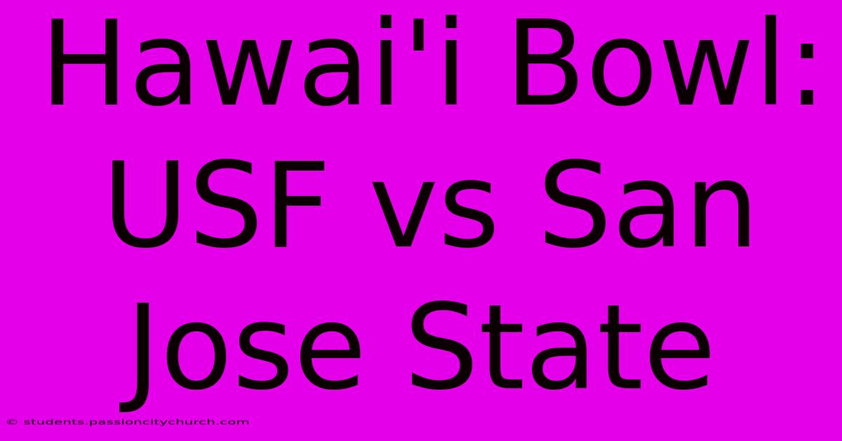 Hawai'i Bowl: USF Vs San Jose State