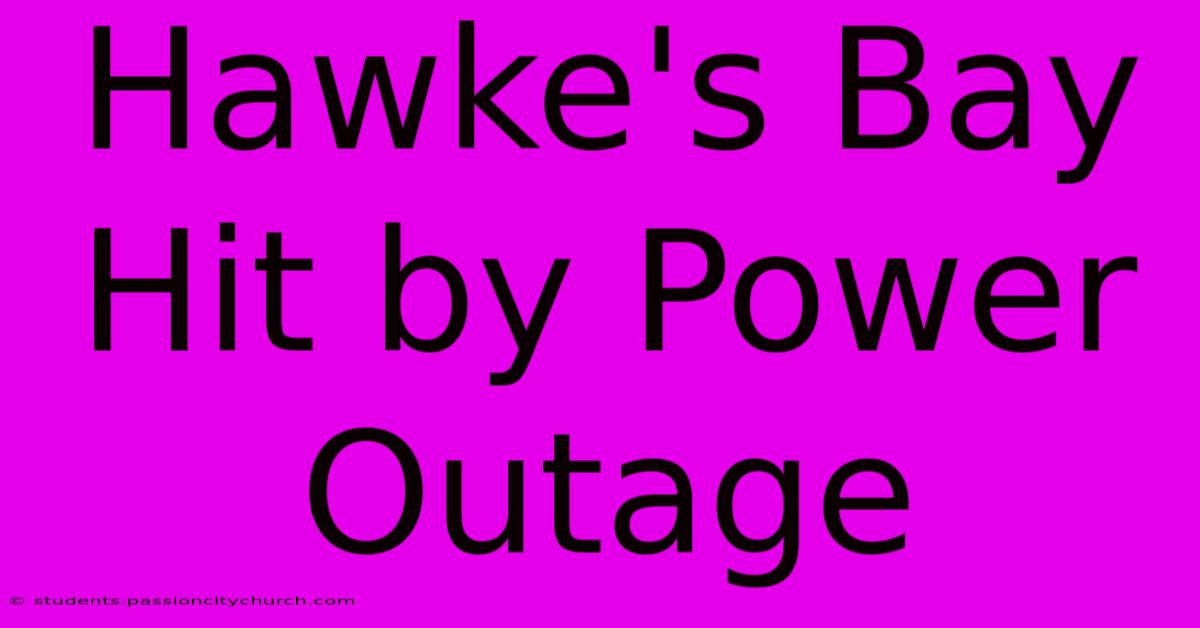 Hawke's Bay Hit By Power Outage