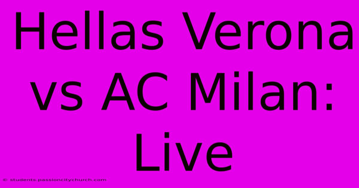 Hellas Verona Vs AC Milan: Live