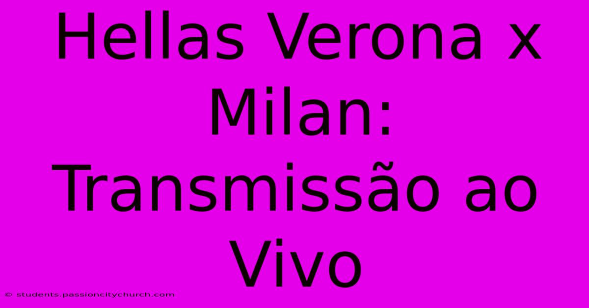 Hellas Verona X Milan: Transmissão Ao Vivo