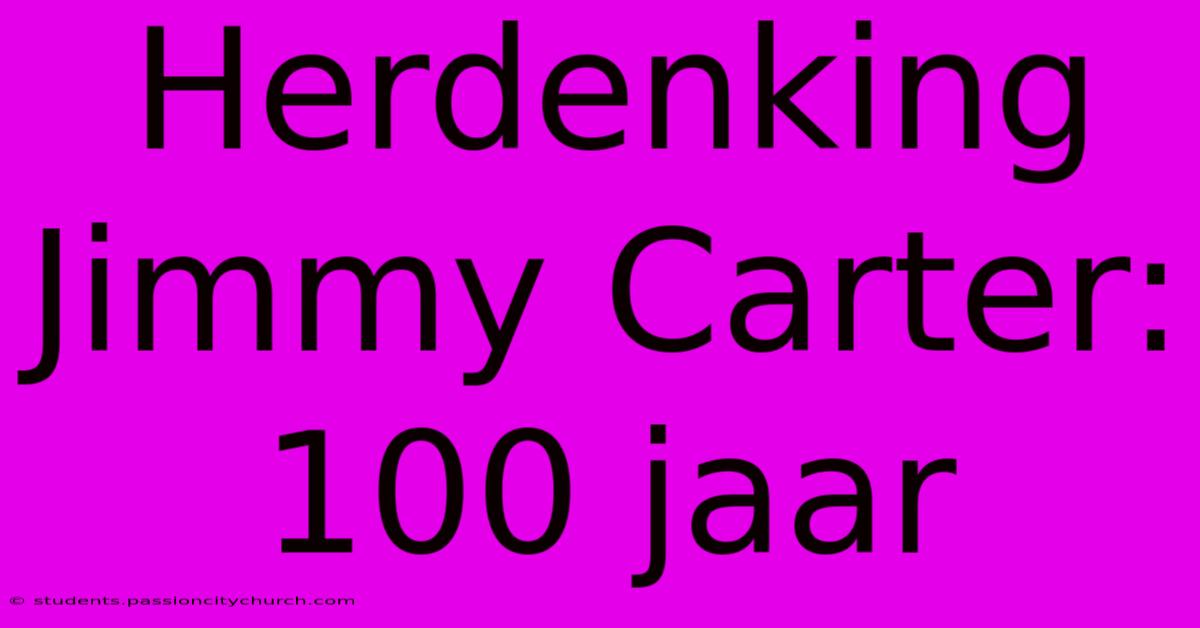 Herdenking Jimmy Carter: 100 Jaar